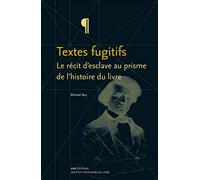 Textes fugitifs : Le récit d'esclave au prisme de l'histoire du livre