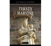 Textes mariaux - Tomasz Jelonek (Literatur, Religion auf Polnisch)