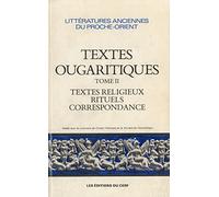 Textes ougaritiques, tome 2 : Textes religieux, rituels, correspondance