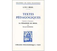 Textes pédagogiques - - Georg Wilhelm Friedrich Hegel - Vrin - Livre