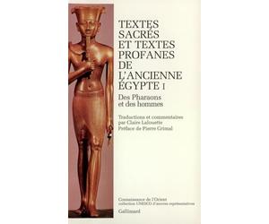 Textes sacrées et Textes profanes de l'ancienne égypte, tome 1 : Des pharaons et des hommes