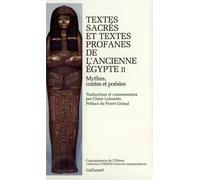 Textes Sacres Et Textes Profanes De L'ancienne Egypte - Tome 2, Mythes, Contes Et Poésie