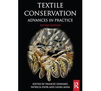 Textile Conservation: Advances in Practice
