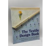 Textile Design Book: Understanding and Creating Patterns, Using Texture, Shape and Colour