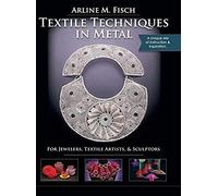 Textile Techniques In Metal