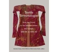 Textile Terminologies From The Orient To The Mediterranean And Europe, 1000 Bc To 1000 Ad