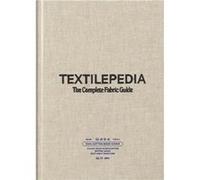 Collectif – Textilepedia: The Complete Fabric Guide – Anglais – Relié