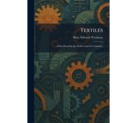 Textiles: A Handbook for the Student and the Consumer