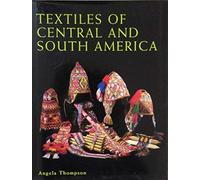 Textiles of Central And South America