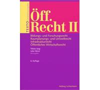 TEXTO Öff. Recht II: Bildungs- und Forschungsrecht, Raumplanungs- und Umweltrecht, Infrastrukturrecht, Öffentliches Wirtschaftsrecht (Stand 01.09.2023)
