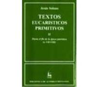 Textos Eucarísticos Primitivos. Ii: Hasta El Fin De La Época Patrística (S. Vii-Viii) - Jesús Solano (ed.) Jesús Solano Ed (Auteur)