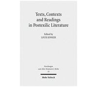 Texts, Contexts, & Readings In Postexilic Literature: Explorations Into Historiography & Identity In Hebrew Bible & Related Texts (Forschungen Zum ... 2) (Forschungen Zum Alten Testament 2.Reihe)