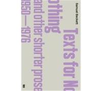 Texts for Nothing and Other Shorter Prose, 1950-1976 Beckett, Samuel (Auteur)