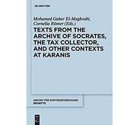 Texts From The "Archive" Of Socrates, The Tax Collector, And Other Contexts At Karanis