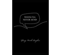 Texts I'll Never Send