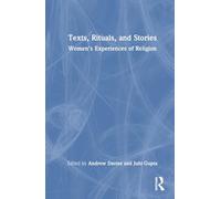 Texts, Rituals, and Stories: Women’s Experiences of Religion