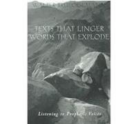 Texts That Linger, Words That Explode Patrick D. Miller, Walter Brueggemann (Auteur)