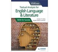 Textual analysis for English Language and Literature for the IB Diploma by Angela Stancar Johnson Unknown (Auteur)