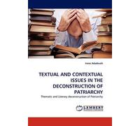 Textual And Contextual Issues In The Deconstruction Of Patriarchy