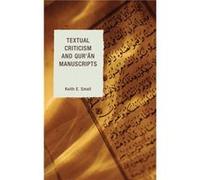 Textual Criticism and Quran Manuscripts by Small & Keith E. & London School of Theology Keith E Small, (Auteur)