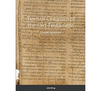 Textual Criticism of the Old Testament: Principles and Practice
