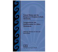 Textual History And The Reception Of Scripture In Early Christianity