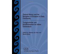 Textual History And The Reception Of Scripture In Early Christianity