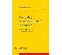 Textualité et intertextualité des contes: Perrault, Apulée, La Fontaine, Lhéritier...