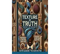 Texture of Truth: Your race is not your hair type