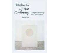 Textures of the Ordinary by Veena Das Veena Das (Auteur)