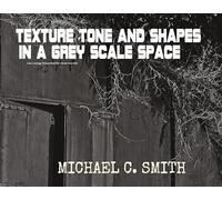 Textures Tones and Shapes in a Grey Scale Space