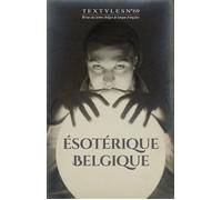 Textyles - Tome 69 - Ésotérique Belgique - Collectif - Ker Eds - broché - Etude