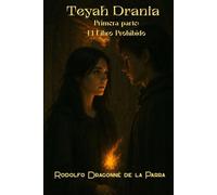 Teyah Drania. Primera parte: El Libro Prohibido