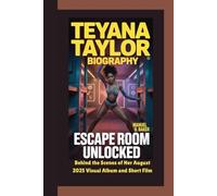 TEYANA TAYLOR BIOGRAPHY: Escape Room Unlocked Behind the Scenes of Her August 2025 Visual Album and Short Film