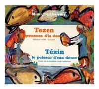 Tézin, le poisson d'eau douce Conte tradition orale haïtienne - Mimi Barthélémy - L'harmattan - broché - Livre