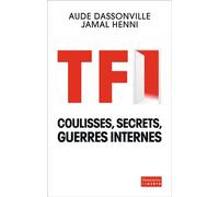 TF1 : Coulisses, secrets, guerres internes – Flammarion