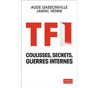 TF1 : Coulisses, secrets, guerres internes – Flammarion