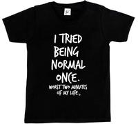 TFHBNMXD I Tried Being Normal Once. Worst 2 Minutes in My Life Kids BoysGirls T-Shirt-Black Manches Courtes(X-Large)