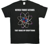 TFHBNMXD Never Trust Atoms They Make Up Everything Science Geeky Nerd Men's T Shirt Black Manches Courtes(Large)
