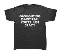 TFRwtf33R Gaslighting is Not Real You're Just Crazy T Shirts Black 3XL