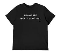 TFRwtf33R Humans are Worth Avoiding - White Text - Social Distancing & Introversion T-Shirt Black M