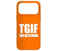 TGIF Dieu Merci, Je suis pardonné T G I F Ephésiens 1 13 Coque pour iPhone 17 Pro Max