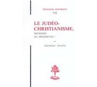 Th n112 - le judeo-christianisme, memoire ou prophetie KANNENGIESSER CHARLES (Editeur général), Bruno Forte (Auteur), Frédéric Manns (Auteur)