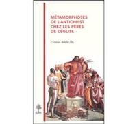 Th n116 - metamorphoses de l'antichrist chez les peres de l'eglise Cristian Badilita (Auteur), KANNENGIESSER CHARLES (Editeur général)