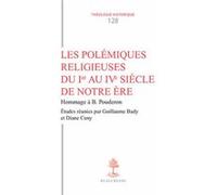 Th n128 - les polemiques religieuses du ier auive siecle de notre ere Guillaume Bady (Auteur), Pier Franco Beatrice (Auteur), Régis Burnet (Auteur)
