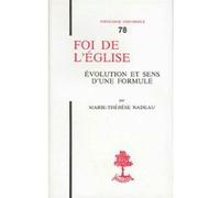 Th n78 - foi de l'eglise - evolution et sens d'une formule Marie-Thérèse Nadeau (Auteur)
