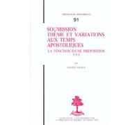 Th n91 - soumission theme et variations aux temps apostoliques - la fonction d'une preposition - Lucile Villey - Beauchesne - broché - Livre
