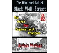 Th Rise And Fall Of Black Wall Street And The Seven Key Empowerment Principles