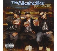 Tha Alkaholiks - Firewater