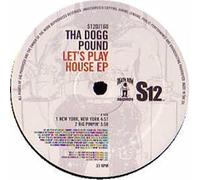 Tha Dogg Pound / Lets Play House Ep
